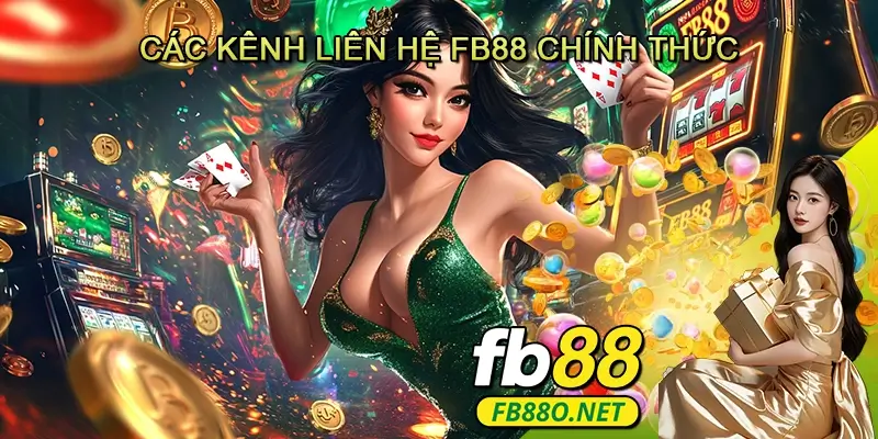 Các Kênh Liên Hệ FB88 Chính Thức