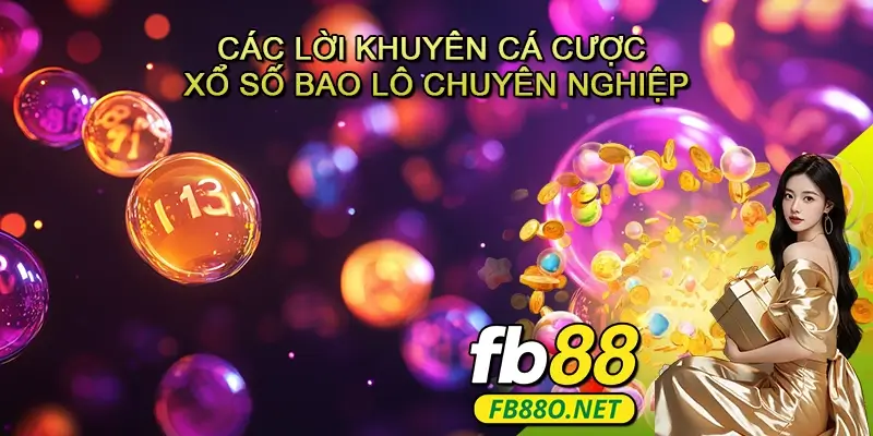 Các lời khuyên của bạn cá cược Xổ số Bao lô chuyên nghiệp