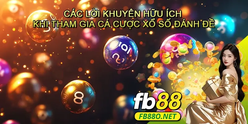 Các lời khuyên hữu ích khi tham gia cá cược Xổ số Đánh đề