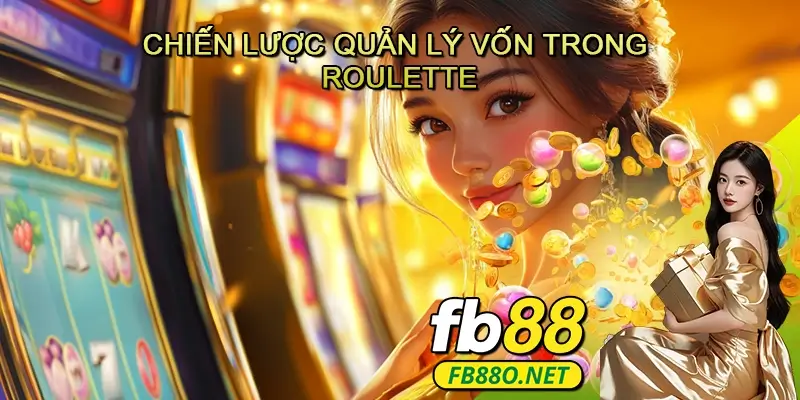 Chiến lược quản lý vốn trong Live casino Roulette