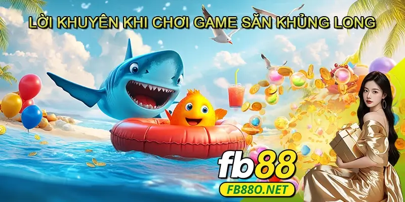 Lời khuyên khi chơi game bắn cá Săn khủng long