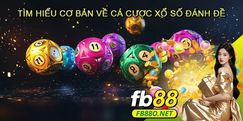 Tìm hiểu cơ bản về Cá cược Xổ số Đánh đề
